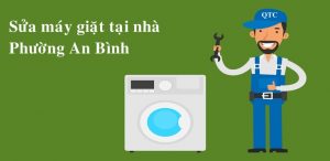 Sửa chữa máy giặt tại nhà An Bình