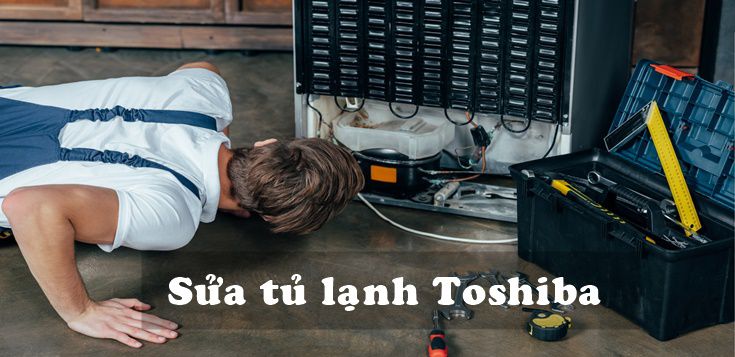 Sửa tủ lạnh Toshiba